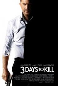 3 Days to Kill Movie Poster 3 Days to Kill Movie Poster