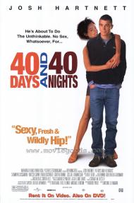 40 Days and 40 Nights Movie Poster 40 Days and 40 Nights Movie Poster