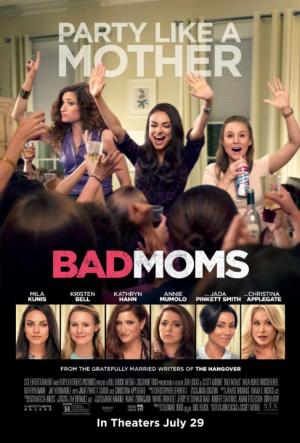 Bad Moms Movie Poster