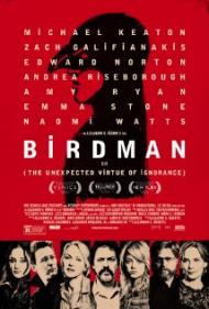 Birdman or (The Unexpected Virtue of Ignorance) Movie Poster Birdman or (The Unexpected Virtue of Ignorance) Movie Poster