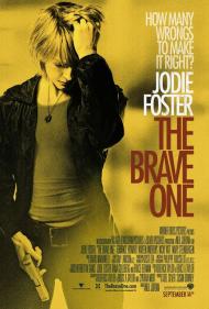 The Brave One Movie Poster The Brave One Movie Poster