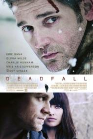 Deadfall Movie Poster Deadfall Movie Poster