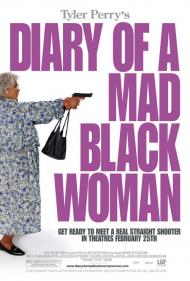 Diary of a Mad Black Woman Movie Poster Diary of a Mad Black Woman Movie Poster