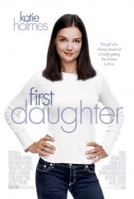 First Daughter Movie Poster First Daughter Movie Poster