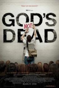 God's Not Dead Movie Poster God's Not Dead Movie Poster