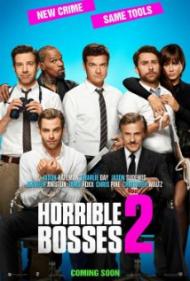 Horrible Bosses 2 Movie Poster Horrible Bosses 2 Movie Poster