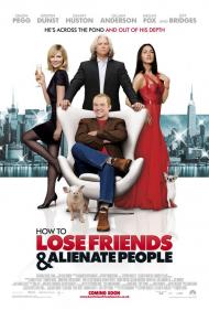 How to Lose Friends and Alienate People Movie Poster How to Lose Friends and Alienate People Movie Poster