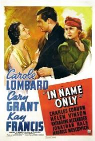 In Name Only Movie Poster In Name Only Movie Poster
