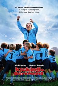 Kicking & Screaming Movie Poster Kicking & Screaming Movie Poster