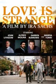 Love Is Strange Movie Poster Love Is Strange Movie Poster