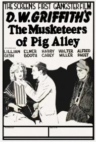 The Musketeers of Pig Alley Movie Poster The Musketeers of Pig Alley Movie Poster