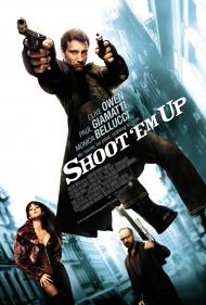 Shoot 'Em Up Movie Poster Shoot 'Em Up Movie Poster