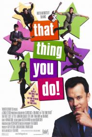 That Thing You Do Movie Poster That Thing You Do Movie Poster
