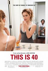 This is 40 Movie Poster This is 40 Movie Poster