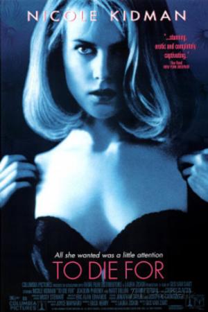 To Die For Movie Poster To Die For Movie Poster