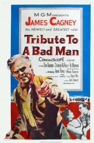 Tribute to a Bad Man Movie Poster Tribute to a Bad Man Movie Poster