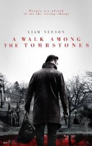 A Walk Among the Tombstones Movie Poster A Walk Among the Tombstones Movie Poster
