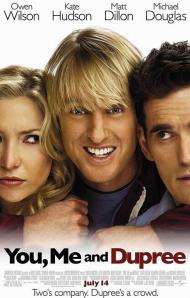 You, Me and Dupree Movie Poster You, Me and Dupree Movie Poster