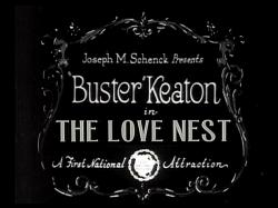 Buster Keaton's The Love Nest.